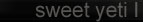 Sweet_Yetti_I